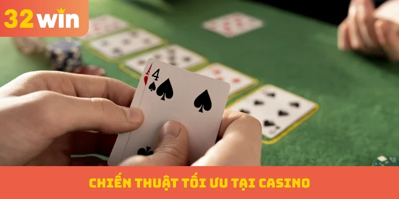 Chiến thuật tối ưu tại Casino