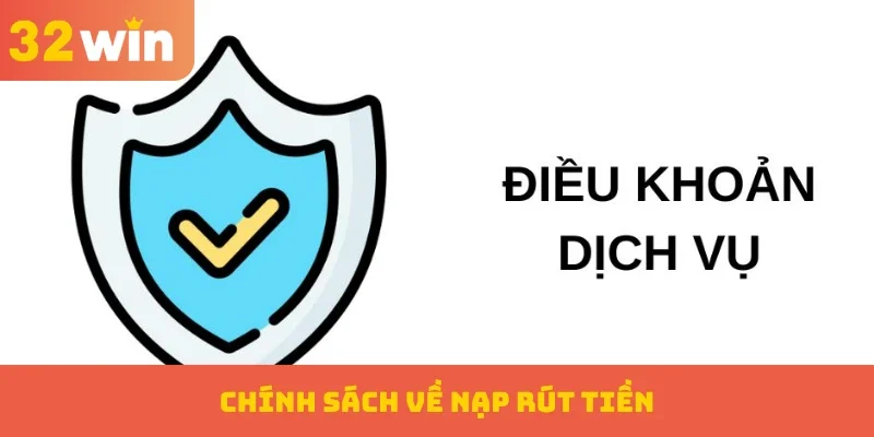 Chính sách về nạp rút tiền