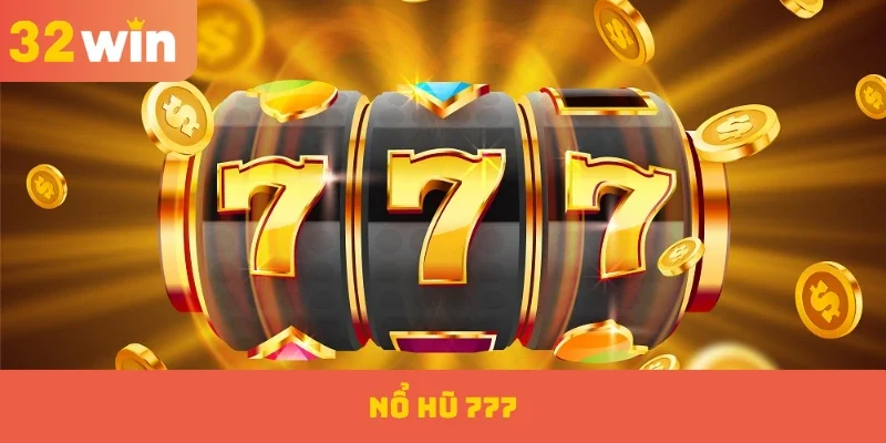 Nổ hũ 777