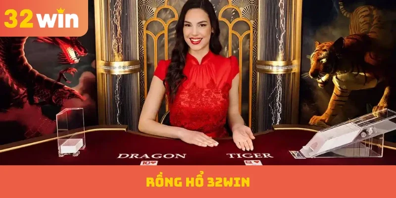 Rồng Hổ 32WIN