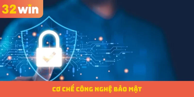 Cơ chế công nghệ bảo mật