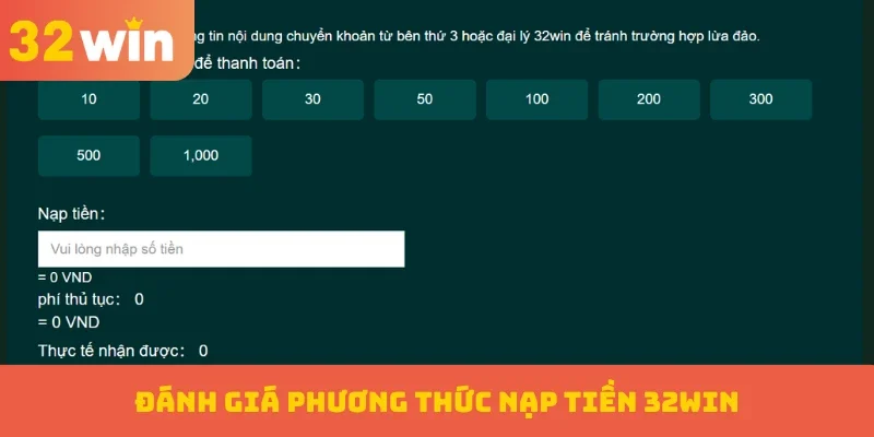 Đánh giá phương thức nạp tiền 32WIN