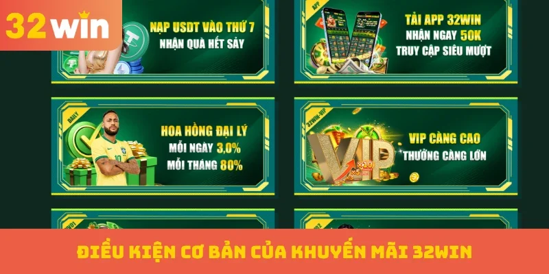 Điều kiện cơ bản của khuyến mãi 32WIN