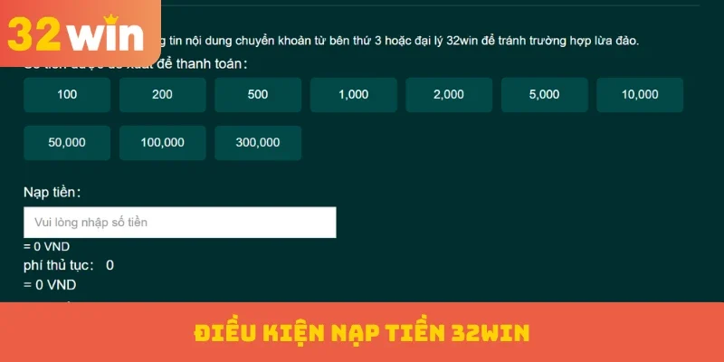 Điều kiện nạp tiền 32WIN