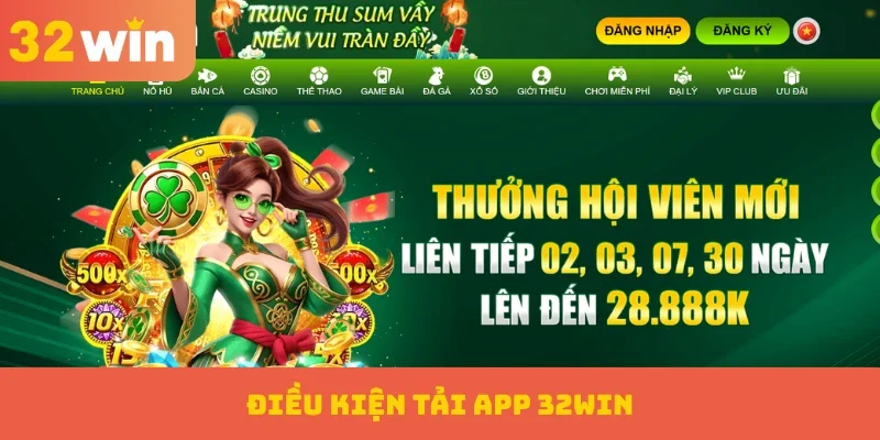 Tải App 32WIN 3 Điều kiện tải App 32WIN