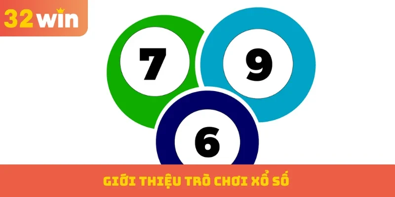 Giới thiệu trò chơi xổ số đang được đông đảo người tham gia mỗi ngày