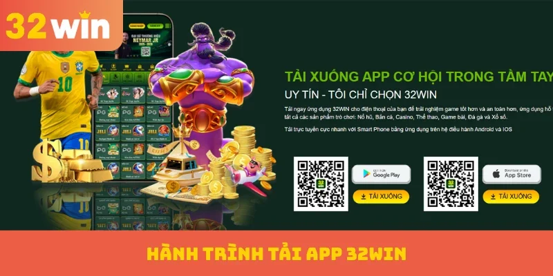 Tải App 32WIN 2 Hành trình tải App 32WIN