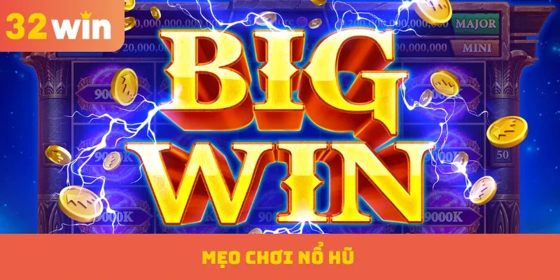 Mẹo chơi nổ hũ