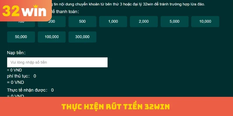 Thực hiện rút tiền 32WIN